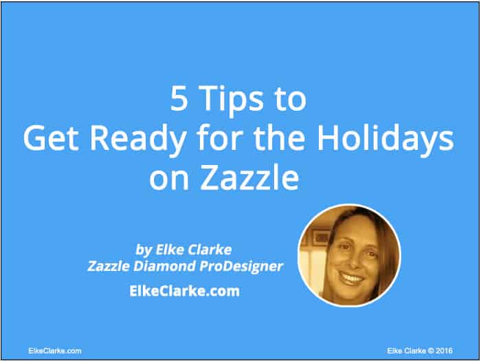 5 Tips to Get Ready for the Holidays on Zazzle Article