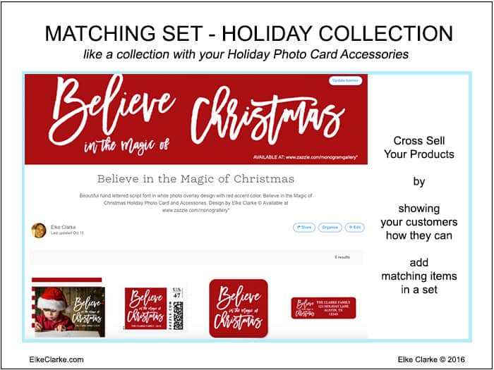 Cross promote your Zazzle products by showcasing coordinating products in a collection, which customers can purchase.
