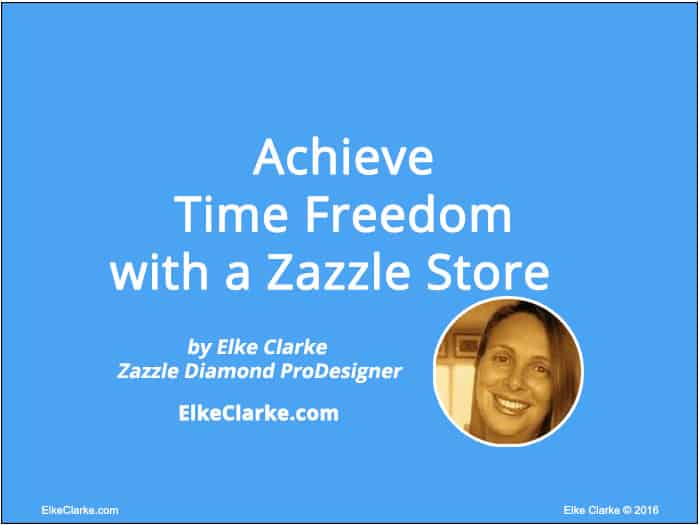 Achieve Time Freedom With a Zazzle Store