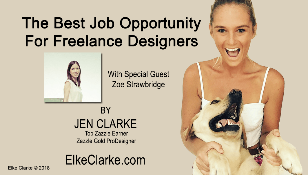 The Best Job Opportunity for Freelance Designers by Jen Clarke Top Zazzle Earner