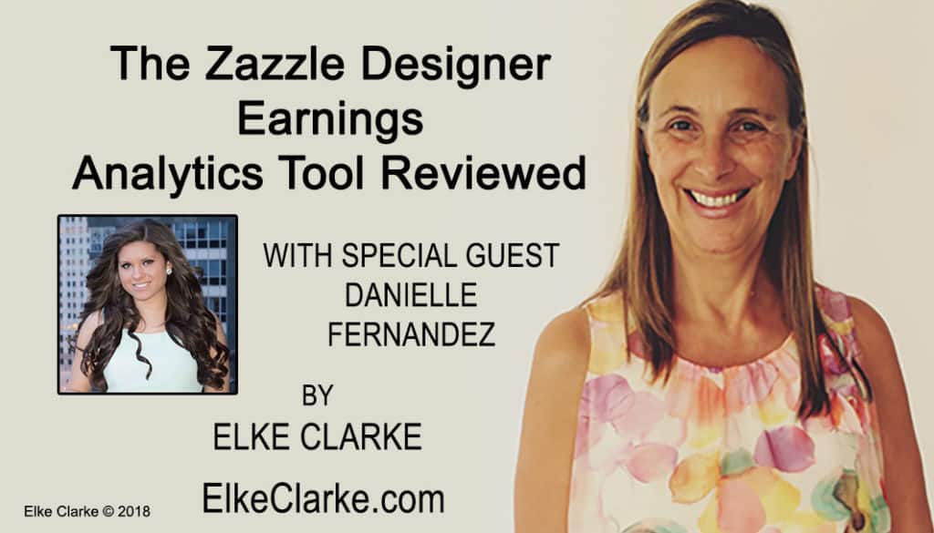 The Zazzle Designer Analytics Tool Reviewed by Elke Clarke Top Zazzle Seller
