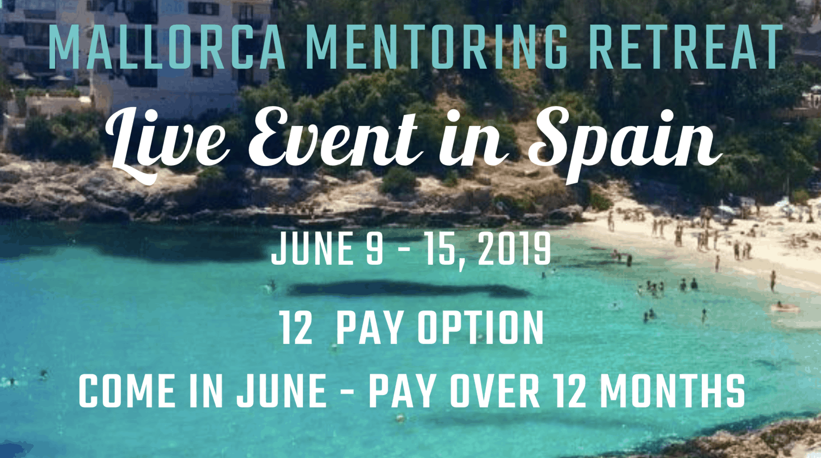 Zazzle Mentoring Retreat Event Mallorca Spain June 2019 12 Payment Plan