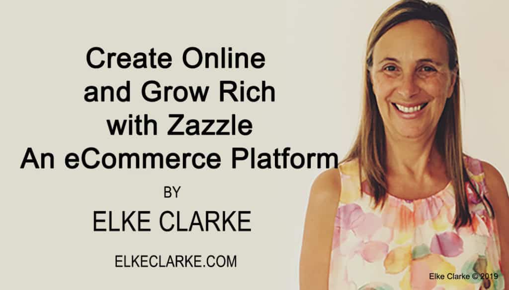 Create Online and Grow Rich Book by Elke Clarke Top Zazzle Seller