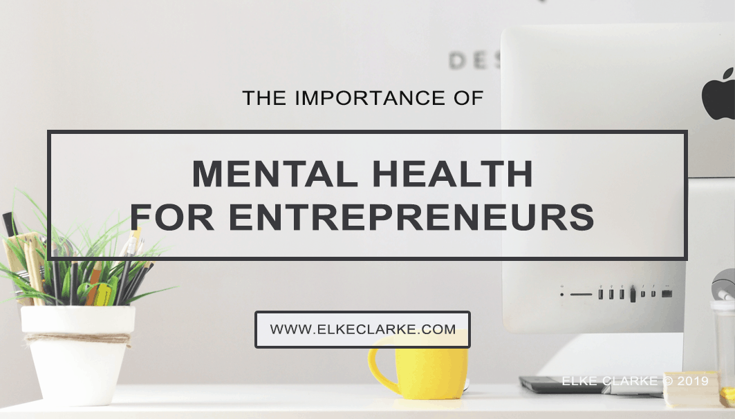 The Importance of Mental Health for Entrepreneurs by Elke Clarke, Top Zazzle Earner