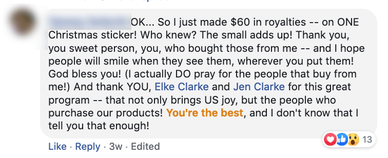 ZAZZLE SUCCESS STORY #9: Ok. So I just made $60 in royalties! One one Christmas sticker!... And thank you Elke Clarke and Jen Clark for this great program-- that not only brings us joy, but the people who purchase our products! You're the best and I don't know that I tell you enough!