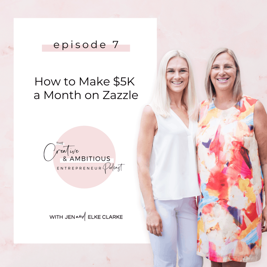 how-to-make-5k-a-month-on-zazzle-jen-and-elke-clarke