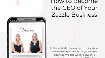 how to become CEO of your Zazzle Business