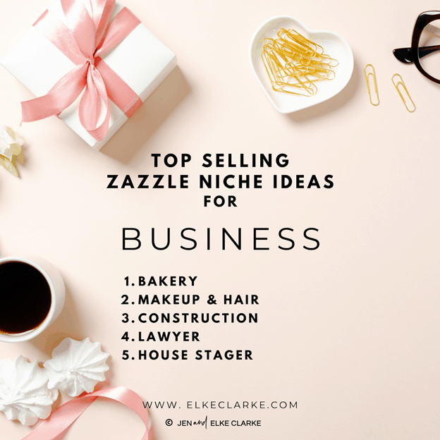 popular best selling Zazzle Niche ideas for Business from Top Zazzle Sellers Jen and Elke Clarke