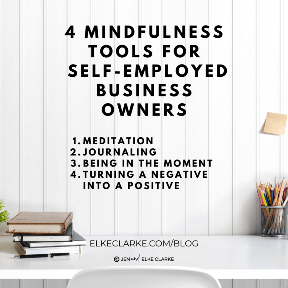 4 mindfulness tools for self-employed business owners