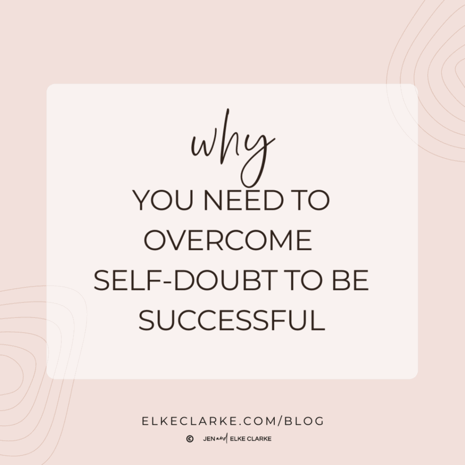 Why You Need to Overcome Self-doubt to Be Successful