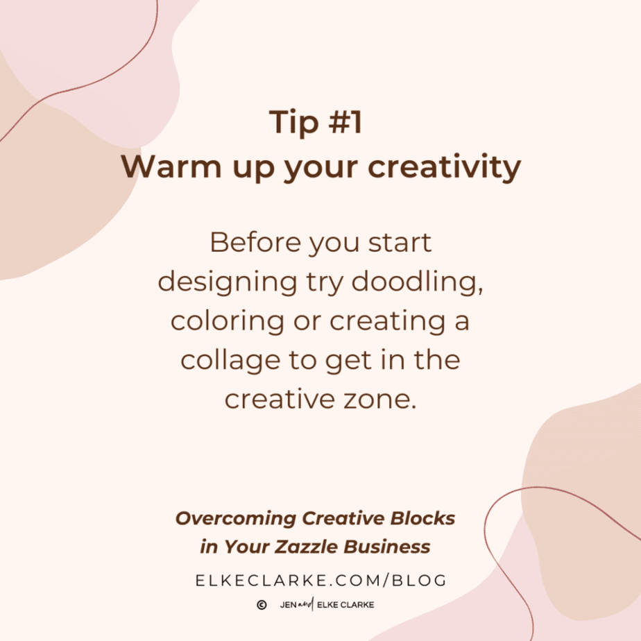 Overcoming Creative Blocks Tip #1 Warm up your creativity