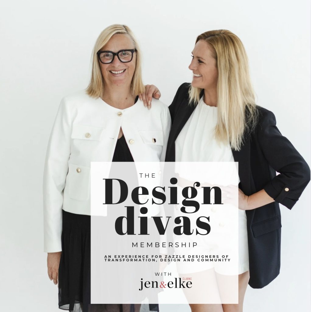 The Design Divas Membership with Jen and Elke Clarke Zazzle Expansion Experts A membership for Zazzle store owners who want feedback on their Zazzle product designs